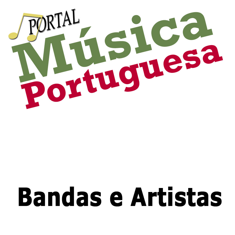 Bandas Portuguesas, Bandas, Artistas, contactos de bandas, concertos de bandas, Musica portuguesa, Bandas ao vivo, Artistas ao vivo, Contatos, espetáculos