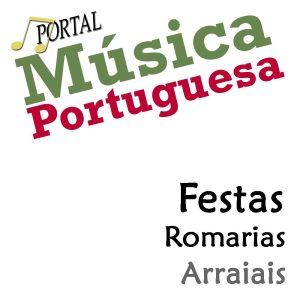 Festas, Festas Anuais, Eventos locais, Arraiais, Romarias, Portugal, Festas, Festas com Musica, Eventos anuais, Arraial, Romaria, Portugal, Arraiais, artistas populares, festas