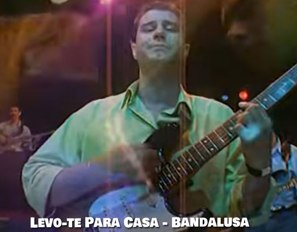 Levo-te para casa, Bandalusa, Bandas, Paulo Ribeiro, letras, Banda Lusa, Grupo Bandalusa, Contactos, Espectáculos, letras de musicas portuguesas, Artistas, Bandas Portuguesas