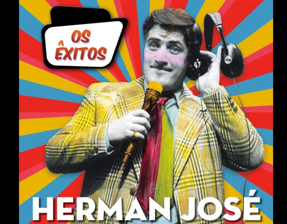 Herman José, Serafim Saudade, Herman, Musicas, Portuguesas, letras, canções portuguesas, Sucessos, artistas, Serafim, letras de musicas, Musica, popular