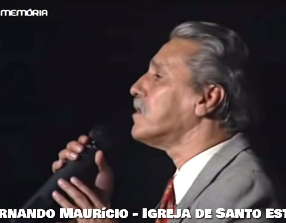 Igreja de Santo Estêvão, Fernando Maurício, Letra, Fados, Fadistas, Lisboa, Cantores Portugueses, Cantores de Fado, Santo Estevão, Padroeiro, Alfama, Artistas