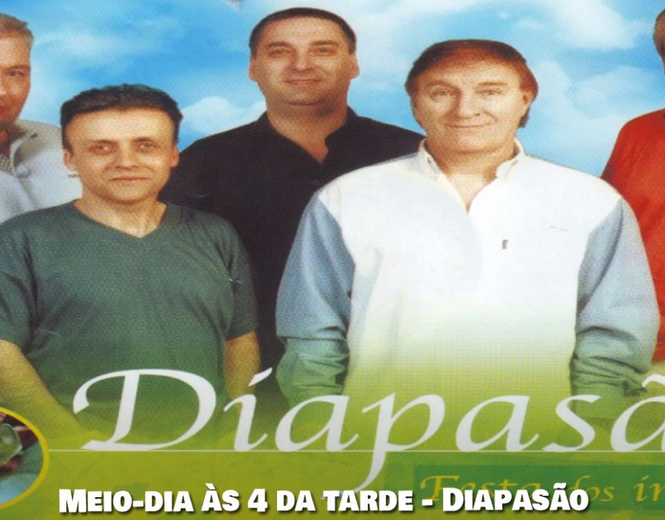 Meio-dia às 4 da tarde, Diapasão, Bandas, Letra, Marante, Grupos Musicais, Musica de Baile, Bandas portuguesas, Festas Populares, Cantores, Bandas do Norte, Portugal