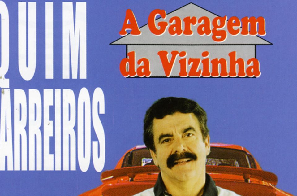 Garagem da Vizinha, Quim Barreiros, Musica, Popular, Letras de Musicas, Musicas do Quim Barreiros, Sucessos, Musicas Populares, Canções portuguesas