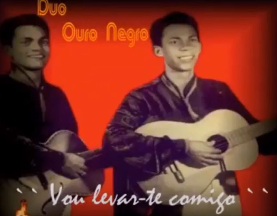 Vou levar-te comigo, Duo Ouro Negro, Africa, Musica portuguesa, Grupos, Sucessos, Letra, Letras, Bandas, Cantores, sucesso, Musica, Portuguesa