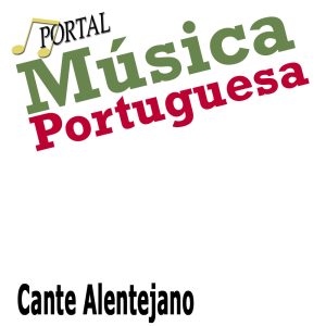 Cante Alentejano, cantares, Alentejo, Cante, tradicional, Musica, Cantores, Grupos de cantares, Alentejanos, Portugal, grupos musicais, Cantares do Alentejo