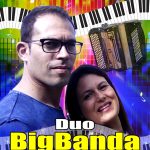 Big Banda, Duo Big Banda, organistas, zona centro, bailes, musica popular, musica de baile, grupos, Duos musicais, teclistas, acordeonista, baile, musica