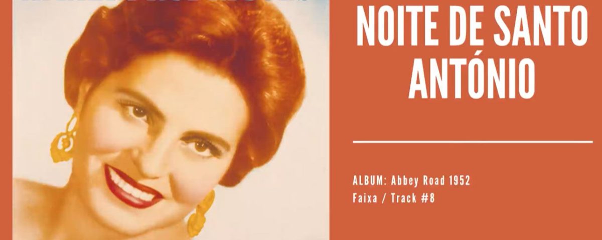 Noite de Santo António, Amália Rodrigues, Letra, marchas populares, Lisboa, santos populares, letras, canções, musicas portuguesas, Amália, Marchas